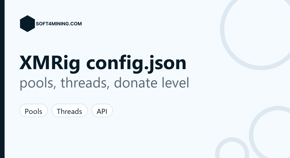 XMRig config.json guide: pools, threads and donate level